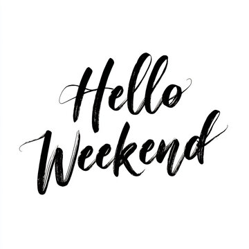 Hello Weekend hand lettering