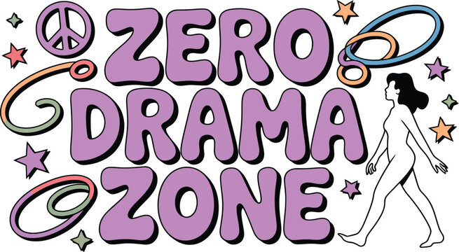 A colorful illustration of a woman in a zero drama zone with peace signs and stars