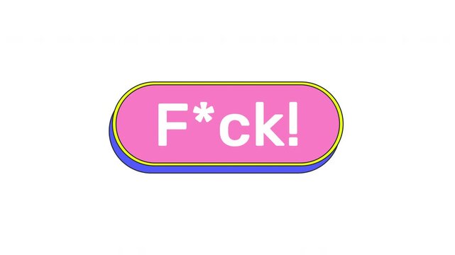 FCK cute pink button animation with click reaction. Censored swear. Expletive communication. Frustration rage. Online outburst. Rounded cartoon micro interaction UI. Animated kawaii CTA element