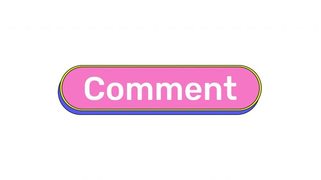 Comment cute pink button animation with click reaction. Text reply. Post feedback engagement. User reaction. Online discussion. Rounded cartoon micro interaction UI. Animated kawaii CTA element