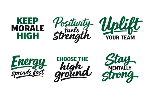 Motivational phrases for team morale and positivity uplift