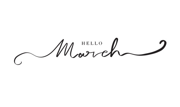 Hello March month text font calligraphy hand written lettering script black color object icon hello march month calendar event spring season time greeting card welcome hello march month woman day art