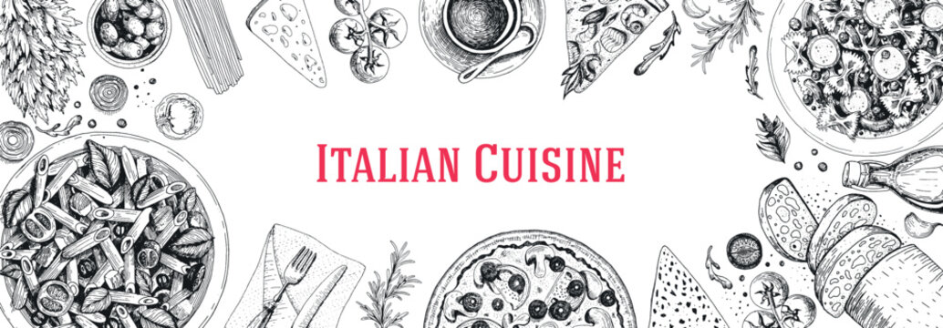 Italian cuisine top view. Italian food menu design. Engraving style illustration. Vintage hand drawn sketch vector illustration.	