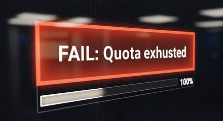 Obraz premium Fail message with quota exhausted error bar