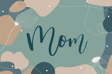 Abstract Mother&rsquo;s Day Card with Mom Lettering and Floral Line Art