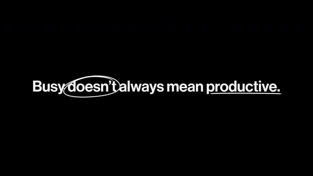 Busy vs productive business efficiency concept kinetic typography animation. Text animation with handwritten underline and circle highlight.