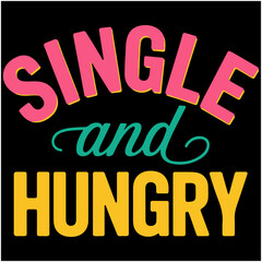 Obraz premium Single And Hungry.
