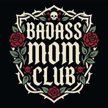 Badass Mom Club Vintage Skull and Roses Emblem Vector Design for Mother's Day