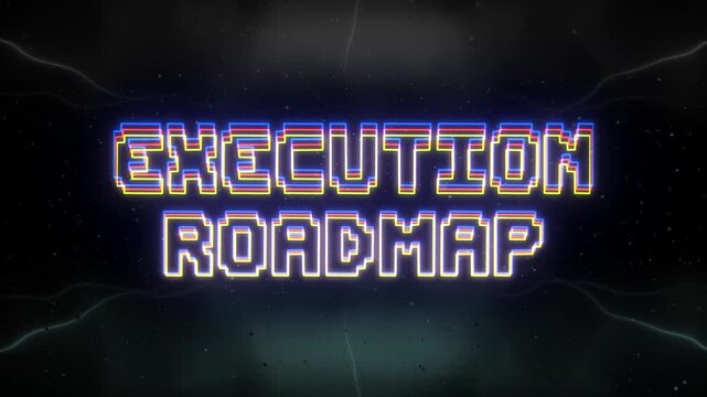Execution Roadmap Neon text with retro background
