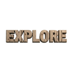 Wood Textured 'Explore' Word Design