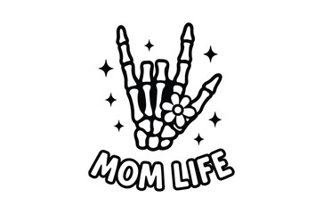 Obraz premium A skeletal hand making the rock on sign with a flower paired with the text mom life