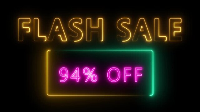 Neon Flash sale 94% OFF animation. 94% Flash sale shopping neon sign Glowing light banner background. Text flash sale by neon lights sign board 4k animation on black background.