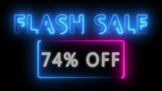 Neon Flash sale 74% OFF animation. 74% Flash sale shopping neon sign Glowing light banner background. Text flash sale by neon lights sign board 4k animation on black background.