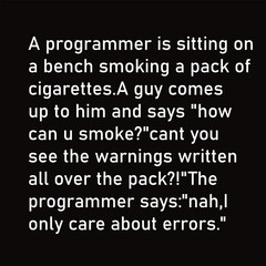 Programmer Only Care About Errors Funny Programming Humor Quote Typography