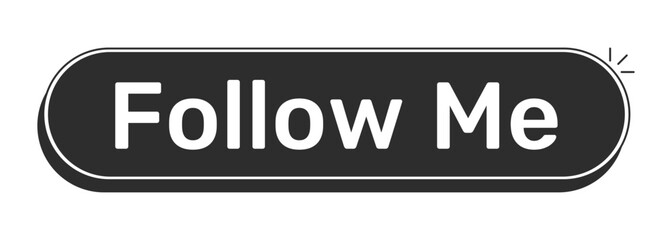 Fototapeta premium Follow me rounded modern black UI element. Invite followers. Increase subscriber count. Add friend. Gain followers. Monochrome clickable button. Flat web CTA with white bold text. Rubik font used
