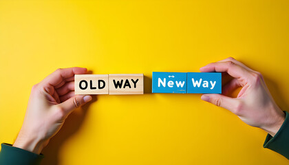 Old way versus new way concept with wooden blocks in human hands, business change and transition idea