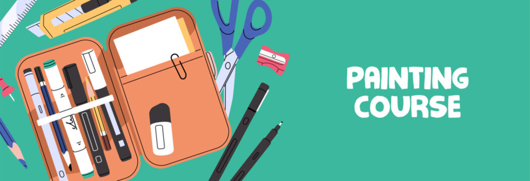 Web banner design of painting courses. Advertising template drawing school, art class. Promotion layout with pencil case with stationery, sketching supplies, craft tools. Flat vector illustration.