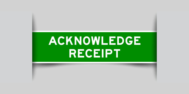 Green color square shape sticker label with word acknowledge receipt inserted in gray background