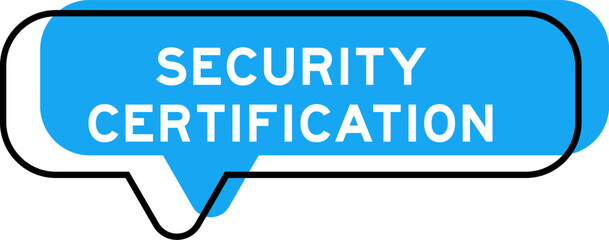 Fototapeta premium Speech banner and blue shade with word security certification on white background