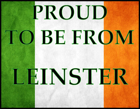 Proud to Be From Leinster text over Ireland tricolor background highlighting provincial heritage and regional pride.