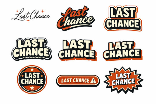 Bold last chance stickers in varied designs and styles