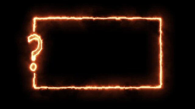 Question mark neon sign along with burning fire flame rectangle frame on black background. Quiz game competition. Glowing large advertisement in concept animation. Game announcement neon message. 