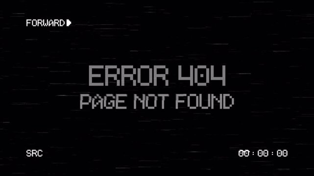 EROR 404 PAGE NOT FOUND text with glitch effect and VHS screen. 4K Video