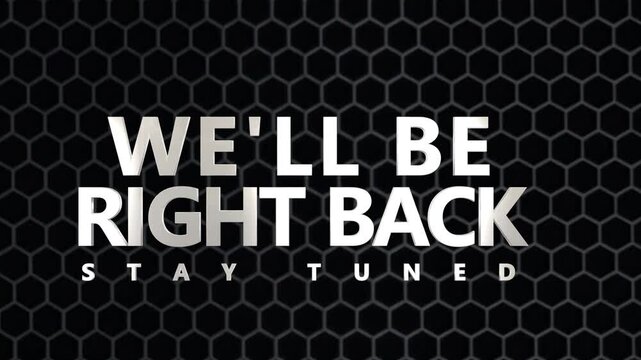 intermission We'll be right back text animation  for your streaming , 4k video