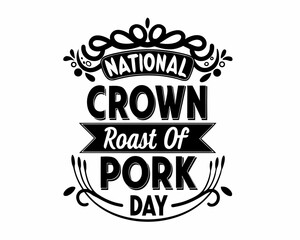 NATIONAL CROWN ROAST OF PORK DAY vector illustration isolated on white background
