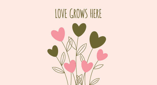 Vector illustration of heart-shaped flowers with leaves and 'LOVE GROWS HERE' text on soft pink background