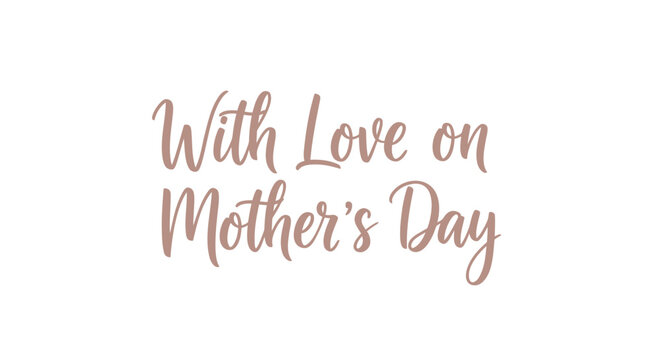 Vector text 'With Love on Mother's Day' in rose gold script font isolated on transparent background