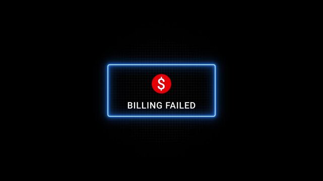 Billing failed neon sign with dollar symbol on black background payment failed transaction declined error message