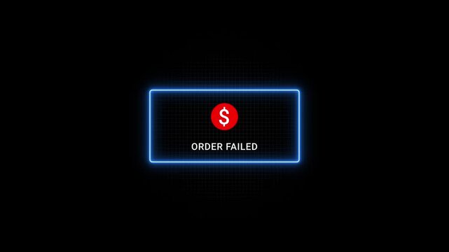 Order Failed Error Message with Dollar Sign on Black Background with Neon Blue Outline payment failed