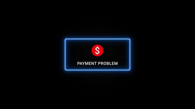 Payment Problem Neon Sign with Dollar Symbol on Black Background financial issue error message