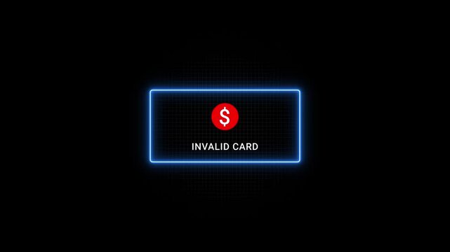 Invalid Credit Card Error Message Neon Sign on Black Background with Dollar Symbol invalid card payment declined
