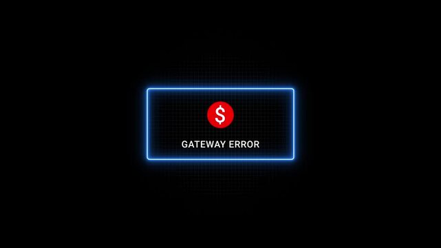 Gateway Error Neon Sign with Dollar Symbol on Black Background error message payment error