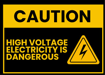 Obraz premium Caution High Voltage Electricity Is Dangerous Safety Sign