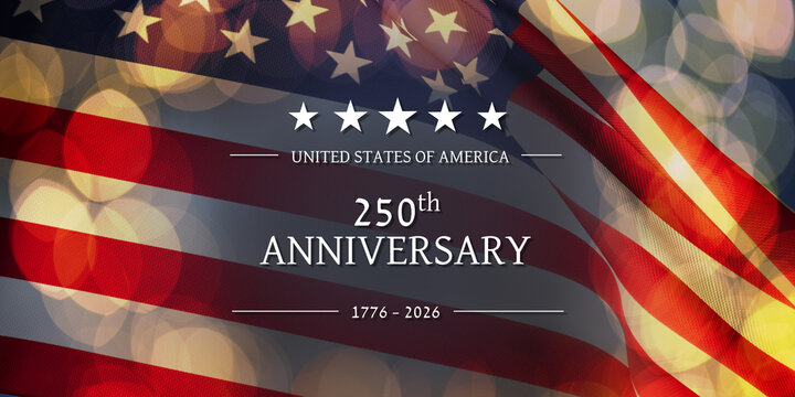 Text "United States of America - 250th Anniversary - 1776-2026" on a blue American flag background with celebratory bokeh overlays. Independence day