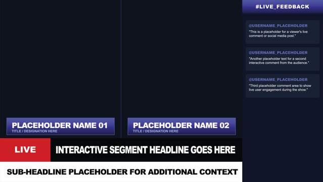 Vector dark blue live interactive segment broadcast overlay template with placeholder names, headline, and feedback boxes for streaming content.