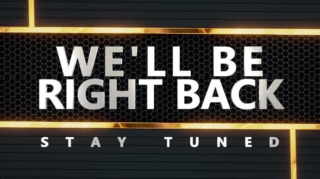 We'll be right back text animation background for intermission for your streaming , 4k video	