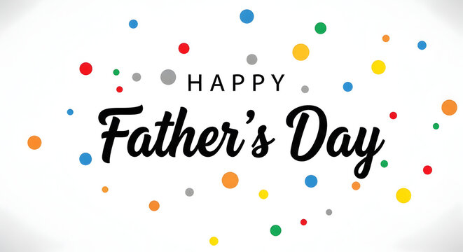 Happy father's day celebration with colorful confetti