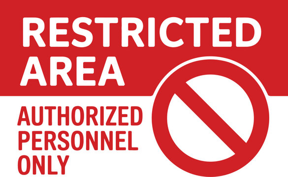 A restricted area sign indicating authorized personnel only are allowed