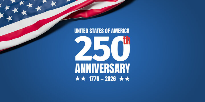 The wrinkled flag of the USA draped onto a flat blue plane with the text "United States of America - 250th Anniversary - 1776-2026" - Independence Day