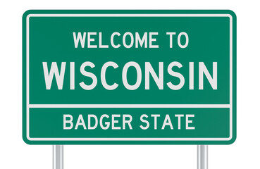 Welcome to Wisconsin, green road sign. 3D rendering