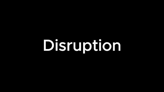 A video showcasing a disruptive concept with a black background and white text