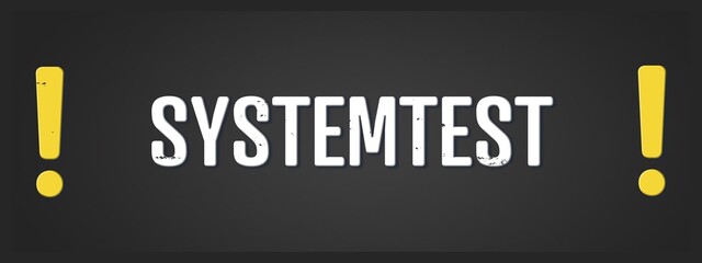 Systemtest (System test) - A blackboard illustration with white text. © lhphotos