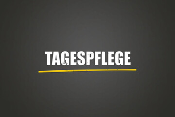 Obraz premium Tagespflege (Day care) - A blackboard with white text.