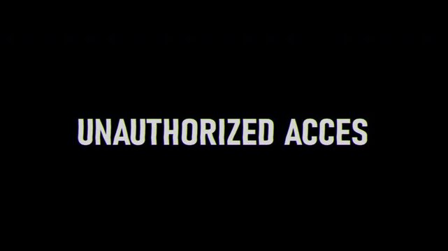 Unauthorized access glitch text animation on black background. 4K Video