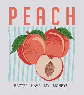Hand drawn Fruit Vector Graphic, Peach fruit t-shirt designs, Tropical sweetness, Farmer's market. Fruit stall t-shirt artwork. California Fruit Club, peach vector art with typography