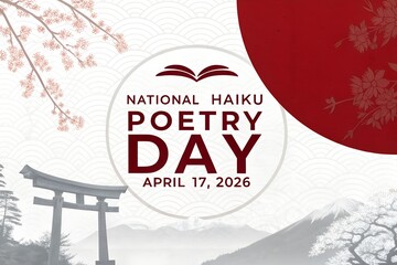 Official graphic announcing national haiku poetry day celebration on april seventeenth two thousand twenty six featuring elegant japanese cultural elements like cherry blossoms and mount fuji.